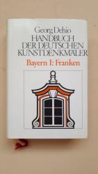 Handbuch der deutschen Kunstdenkmäler     ---     Bayern I: Franken