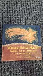 Wunderlichte Nacht - Gedichte, Gebete, Erzählungen zur Weihnachtszeit