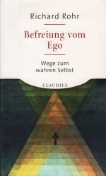 Richard Rohr: Befreiung vom Ego : Wege z