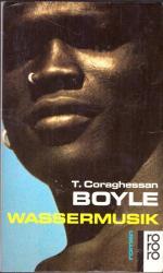 Boyle, T. Coraghessan: Wassermusik Boyle, T. Coraghessan: Wassermusik