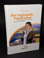 Der regionale Fundraiser - Eine Systematik zum strategischen Netzwerken in der Region