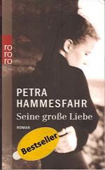 Petra Hammesfahr: Seine große Liebe Petra Hammesfahr: Seine große Liebe