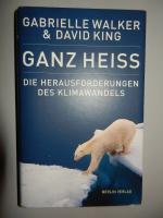 Gabrielle Walker + David King: Ganz heis Gabrielle Walker + David King: Ganz heis