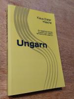 Ungarn. Ein respektlos heiteres zuweilen auch liebsam nachdenkliches Lesebuch