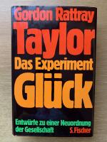 Gordon Rattray Taylor: Das Experiment Gl Gordon Rattray Taylor: Das Experiment Gl