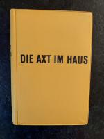 Die Axt im Haus. Ein Handbuch für Geschickte und Ungeschickte.