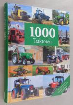 1000 Traktoren, die berühmtesten Hersteller und Modelle aus aller Welt