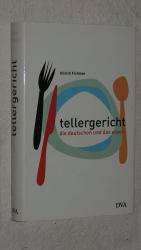 Tellergericht : die Deutschen und das Essen.