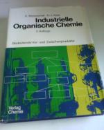 Industrielle Organische Chemie. - Bedeutende Vor- und Zwischenprodukte.