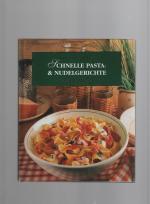 Schnelle Pasta- und Nudelgerichte