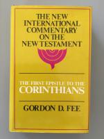 The New International Commentary on the New Testament- The First Epistle of the Corinthians