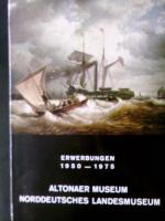 ALTONAER MUSEUM IN HAMBURG - JAHRBUCH 1974-1975 - 12.-13.Band - ERWERBUNGEN 1950 - 1975
