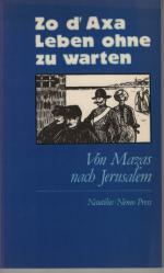 Leben ohne zu warten. Von Mazas nach Jerusalem.