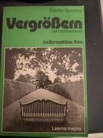 Vergrößern - schwarzweiß + farbig Teil I schwarzweiß