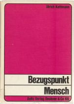 Bezugspunkt Mensch - Grundlegung einer humanzentrierten Strukturierung des Biologieunterrichts