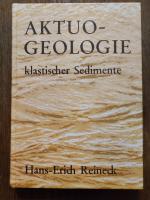Reineck, Hans E.: Aktuogeologie klastisc Reineck, Hans E.: Aktuogeologie klastisc