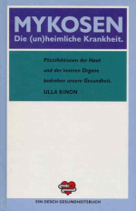 Mykosen. Die (un)heimliche Krankheit