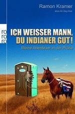Ramon Kramer: Ich weißer Mann, du Indian Ramon Kramer: Ich weißer Mann, du Indian