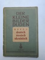 Der kleine Bilderduden. Heft 1: deutsch-russisch-ukrainisch. Bearb. v. d. Fachschriftleitung des Bibliographischen Instituts.