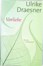 Ulrike Draesner: Vorliebe