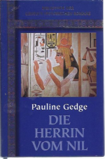 Pauline Gedge: Die Herrin vom Nil Pauline Gedge: Die Herrin vom Nil