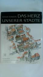 DAS HERZ UNSERER STÄDTE. BAND 2. ZEICHNUNGEN EUROPÄISCHER STADTZENTREN DES MITTELALTERS.