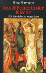 Horst Herrmann: Sex & Folter in der Kirc Horst Herrmann: Sex & Folter in der Kirc