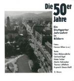 Die 50er Jahre: Ein Stuttgarter Jahrzehnt in Bildern