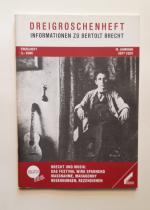 Dreigroschenheft. Informationen zu Bertolt Brecht. 18. Jahrgang. Heft 1 / 2011. Brecht und Musik: Das Festival wird spannend. Massnahme, Mahagonny. Begegnungen, Rezensionen