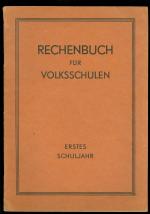 Rechenbuch für Volksschulen - Erstes Schuljahr