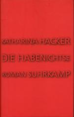 Katharina Hacker: Die Habenichtse