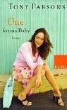 Tony Parsons: One for my Baby: Roman Tony Parsons: One for my Baby: Roman