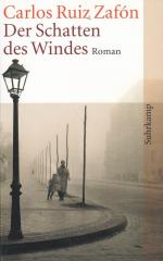 Carlos Ruiz Zafón: Der Schatten des Wind Carlos Ruiz Zafón: Der Schatten des Wind