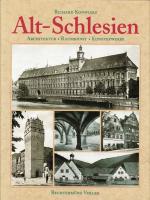Richard Konwiarz: Alt-Schlesien Richard Konwiarz: Alt-Schlesien