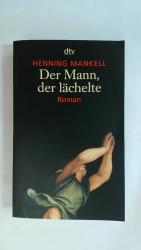 DER MANN, DER LÄCHELTE. ROMAN. KURT WALLANDER BAND 4.