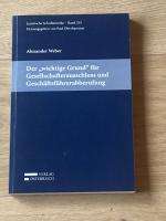 Der "wichtige Grund" für Gesellschafterausschluss und Geschäftsführerabberufung