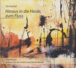 Hinaus in die Heide, zum Fluss - Erzählungen aus dem gleichnamigen Buch - gelesen von der Autorin und Daniel Minetti