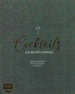 Cocktails Die Besten Drinks - Geniale Rezepte mit und ohne Alkohol