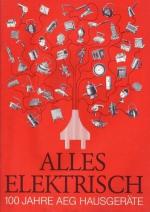 AEG Hausgeräte: Alles Elektrisch! 100 Ja