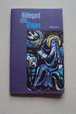 Hildegard von Bingen : Pilgerbuch - Aus Anlaß des Jubiläumsjahres "900 Jahre Hildegard von Bingen" - 1098 - 1998