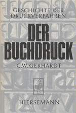 Geschichte der Druckverfahren: Teil 2. Der Buchdruck (Bibliothek des Buchwesens)