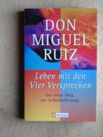 Die vier Versprechen - Ein Weisheitsbuch der Tolteken