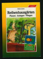 Reihenhausgärten/Planen •Anlegen •Pflegen