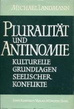 Pluralität und Antinomie - Kulturelle Grundlagen seelischer Konflikte.
