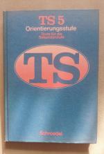 TS - Texte für die Sekundarstufe - Ausgabe für die Orientierungsstufe /Förderstufe