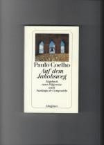 Paulo Coelho: Auf dem Jakobsweg - Tagebu