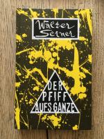 Walter Serner: Der Pfiff aufs Ganze Walter Serner: Der Pfiff aufs Ganze