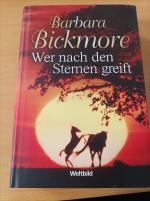 Barbara Bickmore: Wer nach den Sternen g