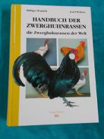 Handbuch der Zwerghuhnrassen - Die Zwerghühner der Welt