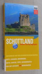 Schottland - Mobile Touring Highlights - Auf den schönsten Reisewegen unterwegs mit Auto, Caravan, Wohnmobil